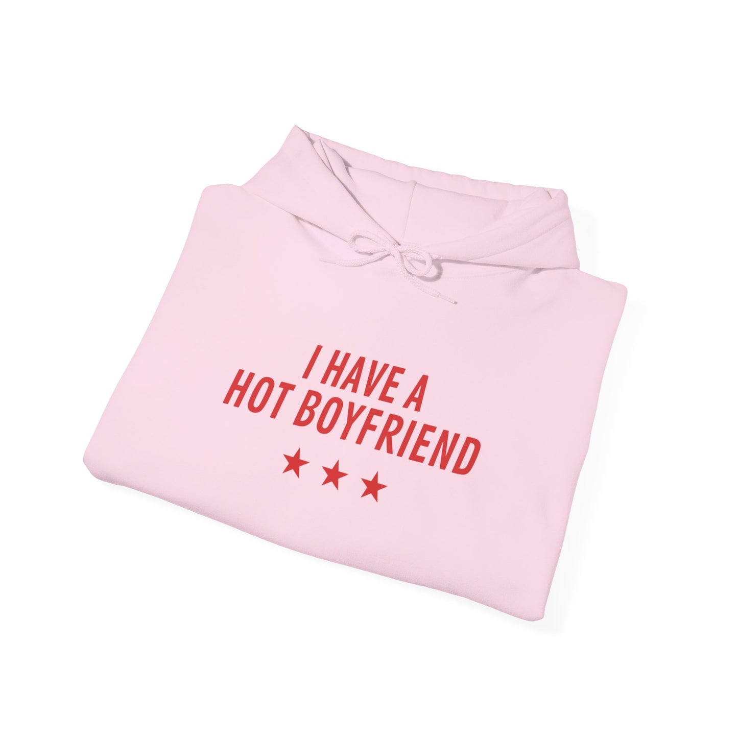 I Have a Hot Boyfriend Hoodie – Funny Valentine’s Day Pullover