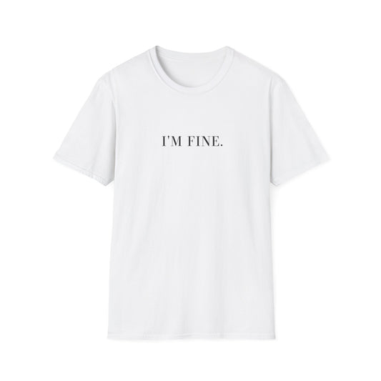 I'm Fine. Tee