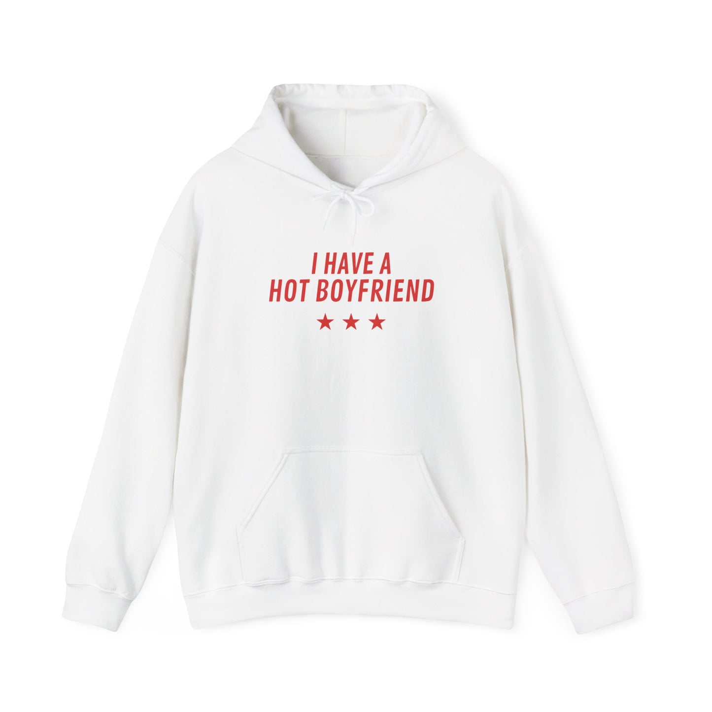 I Have a Hot Boyfriend Hoodie – Funny Valentine’s Day Pullover