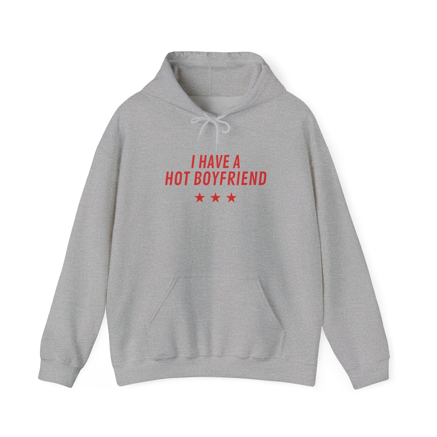 I Have a Hot Boyfriend Hoodie – Funny Valentine’s Day Pullover